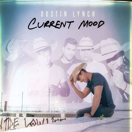 CD Shop - DUSTIN LYNCH CURRENT MOOD