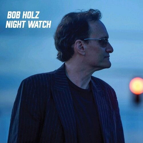 CD Shop - BOB HOLZ NIGHT WATCH