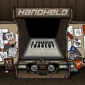 CD Shop - HANDHELD A CANADIAN TRAGEDY