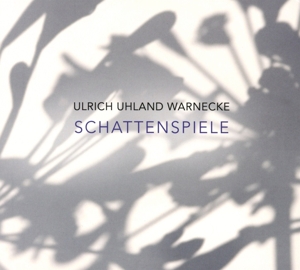 CD Shop - ULRICH UHLAND WARNECKE SCHATTENSPIELE