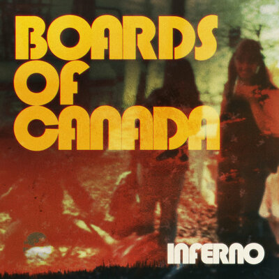 CD Shop - BOARDS OF CANADA INFERNO INDIE LTD.