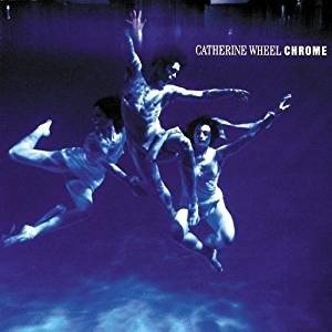 CD Shop - CATHERINE WHEEL CHROME