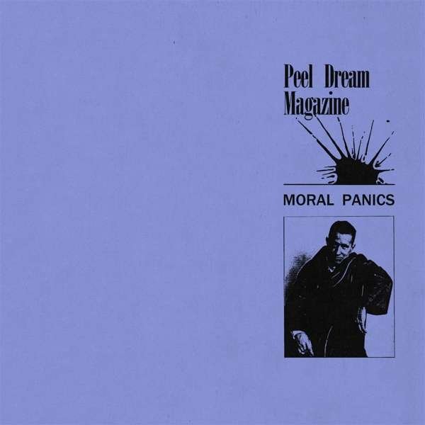 CD Shop - PEEL DREAM MAGAZINE MORAL PANICS
