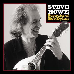 CD Shop - STEVE HOWE PORTRAITS OF BOB DYLAN