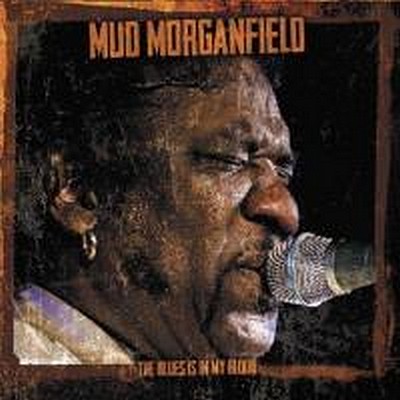 CD Shop - MUD MORGANFIELD BLUES IS IN MY BLOOD