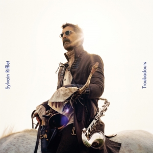 CD Shop - SYLVAIN RIFFLET TROUBADOURS