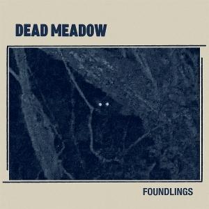 CD Shop - DEAD MEADOW FOUNDLINGS