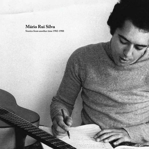 CD Shop - MARIO RUI SILVA STORIES FROM ANOTHER TIME 1982-1988