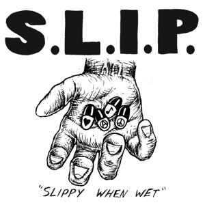 CD Shop - S.L.I.P. SLIPPY WHEN WET