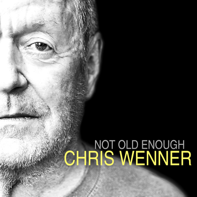 CD Shop - WENNER, CHRIS NOT OLD ENOUGH