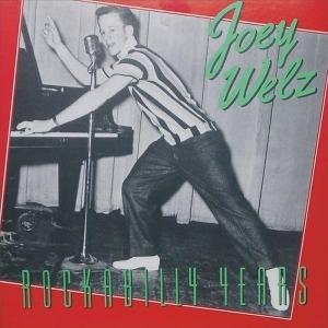 CD Shop - JOEY WELZ ROCKABILLY YEARS