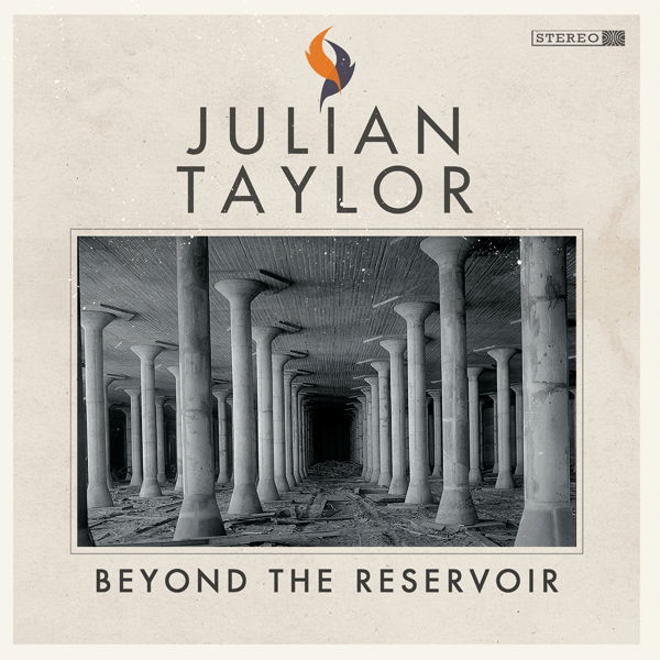 CD Shop - JULIAN TAYLOR BEYOND THE RESERVOIR