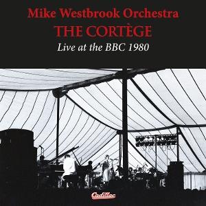 CD Shop - MIKE WESTBROOK ORCHESTRA CORTEGE LIVE AT THE BB...