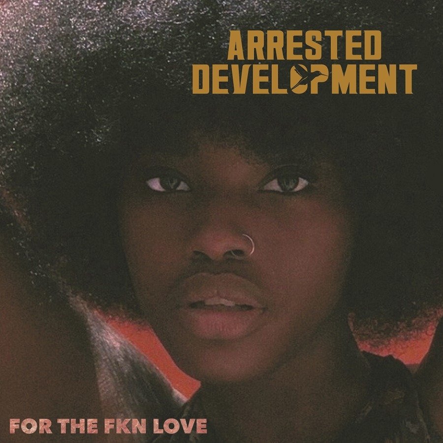 CD Shop - ARRESTED DEVELOPMENT FOR THE FKN LOVE