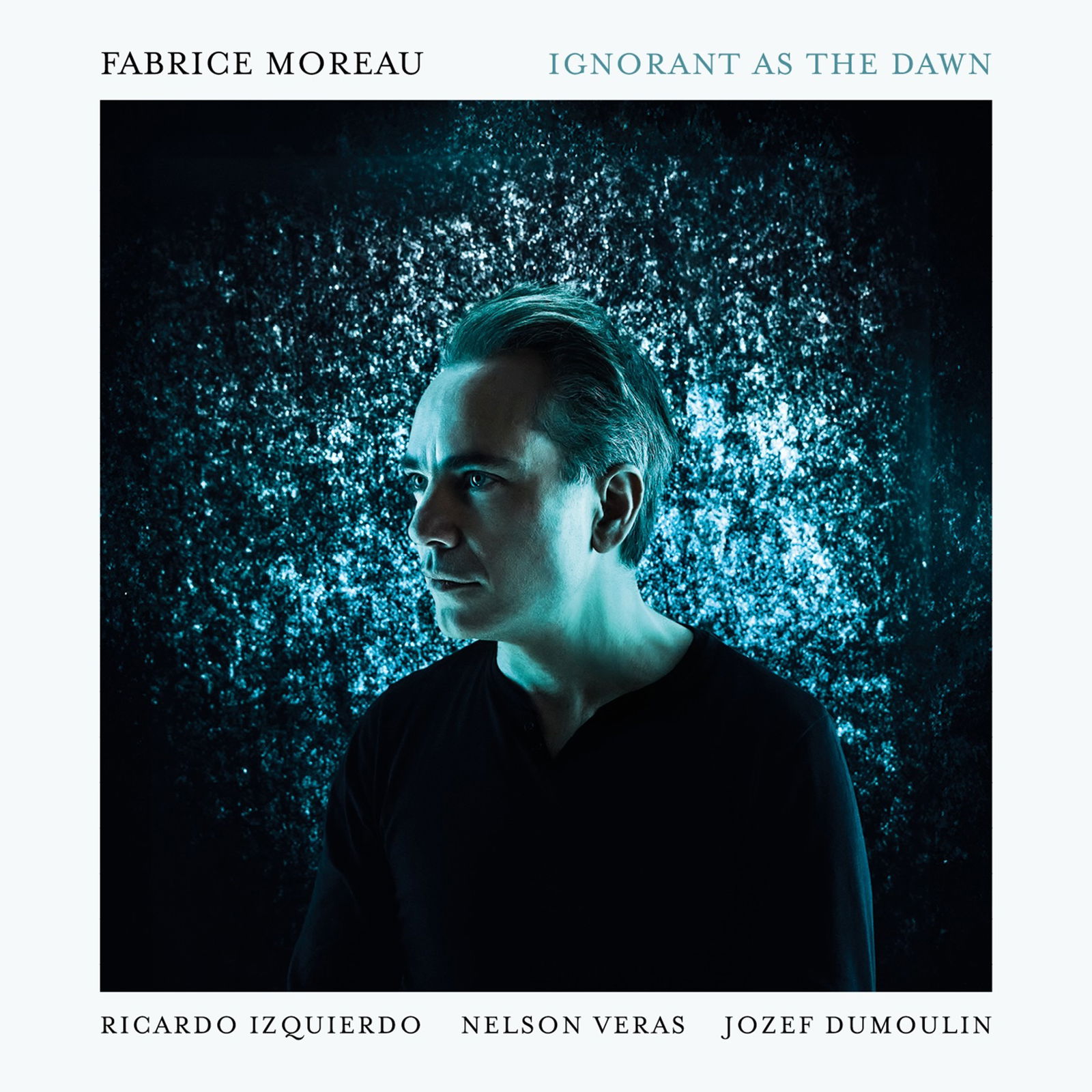 CD Shop - FABRICE MOREAU IGNORANT AS THE DAWN