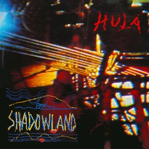 CD Shop - HULA SHADOWLAND