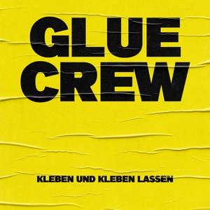 CD Shop - GLUE CREW KLEBEN UND KLEBEN LASSEN