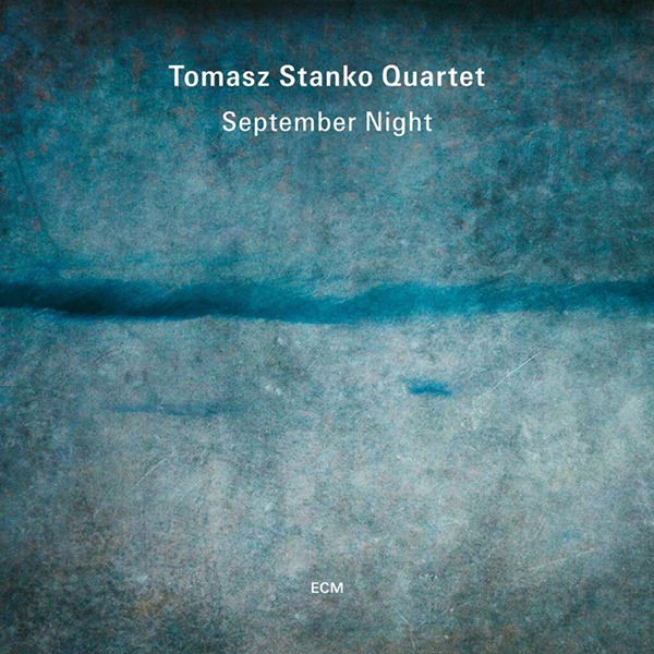 CD Shop - TOMASZ STANKO QUARTET SEPTEMBER NIGHT