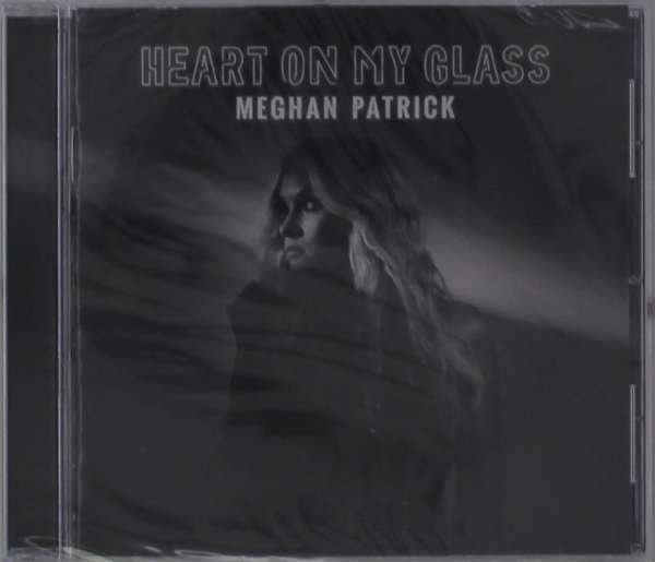 CD Shop - MEGHAN PATRICK HEART ON MY GLASS