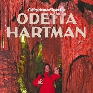 CD Shop - ODETTA HARTMAN OLD ROCKHOUNDS NEVER DIE