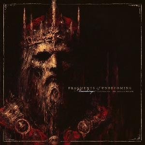 CD Shop - FRAGMENTS OF UNBECOMING DAWNBRINGER