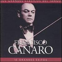 CD Shop - FRANCISCO CANARO LOS GRANDES CLASICOS...