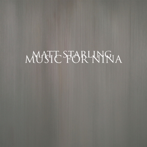CD Shop - MATT STARLING MUSIC FOR NINA