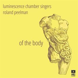 CD Shop - LUMINESCENCE CHAMBER SINGERS OF THE BODY