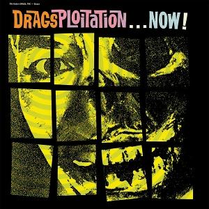 CD Shop - DRAGS DRAGSPLOITATION...NOW!