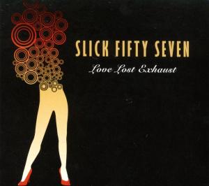 CD Shop - SLICK 57 LOVE LOST EXHAUST