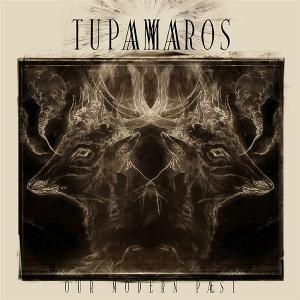 CD Shop - TUPAMAROS OUR MODERN PAEST