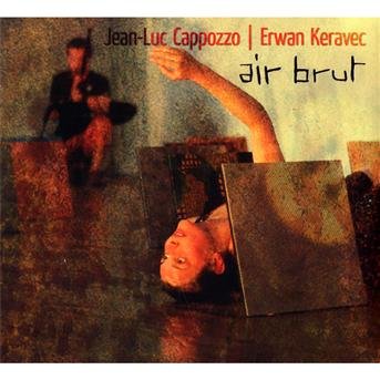 CD Shop - JEAN-LUC & ERWAN KERAVEC CAPPOZZO AIR BRUT