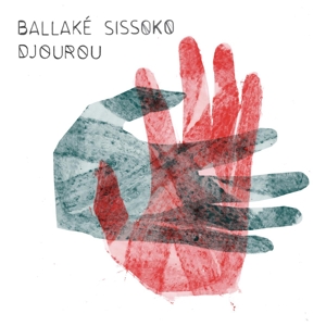 CD Shop - BALLAKE SISSOKO DJOUROU
