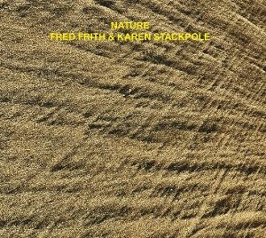 CD Shop - FRED FRITH,KAREN STACKPOLE NATURE