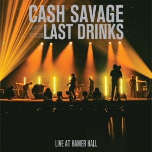 CD Shop - CASH & THE LAST DRINKS SAVAGE LIVE AT HAMER HALL