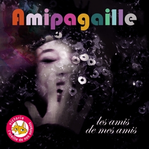 CD Shop - AMIPAGAILLE LES AMIS DE MES AMIS