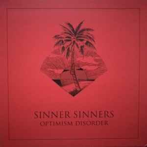 CD Shop - SINNER SINNERS OPTIMISM IS DISORDER