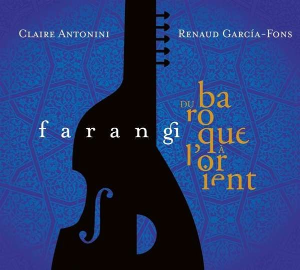 CD Shop - RENAUD GARCIA-FONS FARANGI-DU BAROQUE A L\