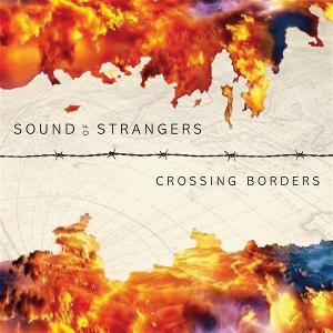 CD Shop - SOUND OF STRANGERS CROSSING BORDERS