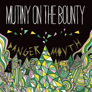 CD Shop - MUTINY ON THE BOUNTY DANGER MOUTH