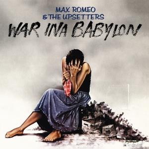 CD Shop - MAX ROMEO & THE UPSETTERS WAR INA BABYLON