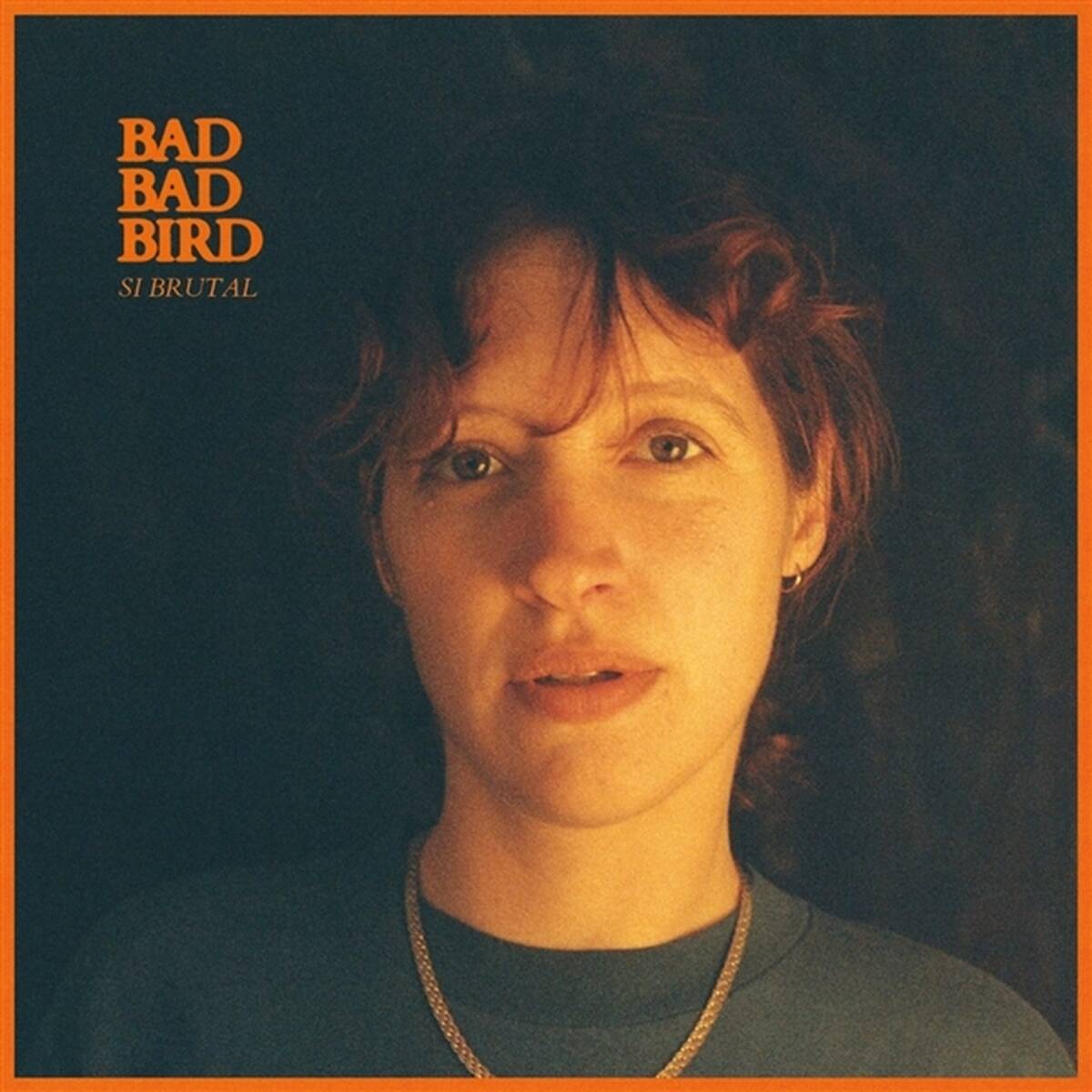 CD Shop - BAD BAD BIRD SI BRUTAL