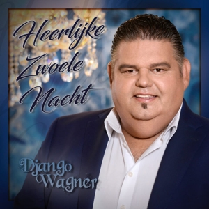 CD Shop - DJANGO WAGNER HEERLIJKE ZWOELE NACHT