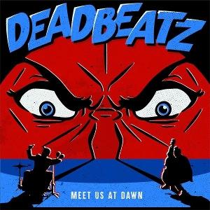 CD Shop - DEADBEATZ MEET US AT DAWN