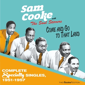 CD Shop - SAM AND THE SOUL STIRRERS COOKE COME AND GO TO THAT LAND