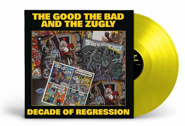 CD Shop - THE GOOD, THE BAD & THE ZUGLY DECADE OF REGRESSION