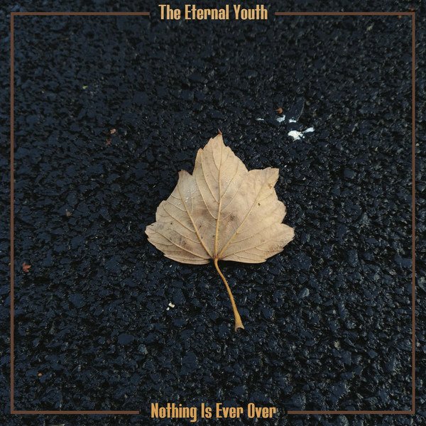 CD Shop - THE ETERNAL YOUTH NOTHING IS EVER OVER