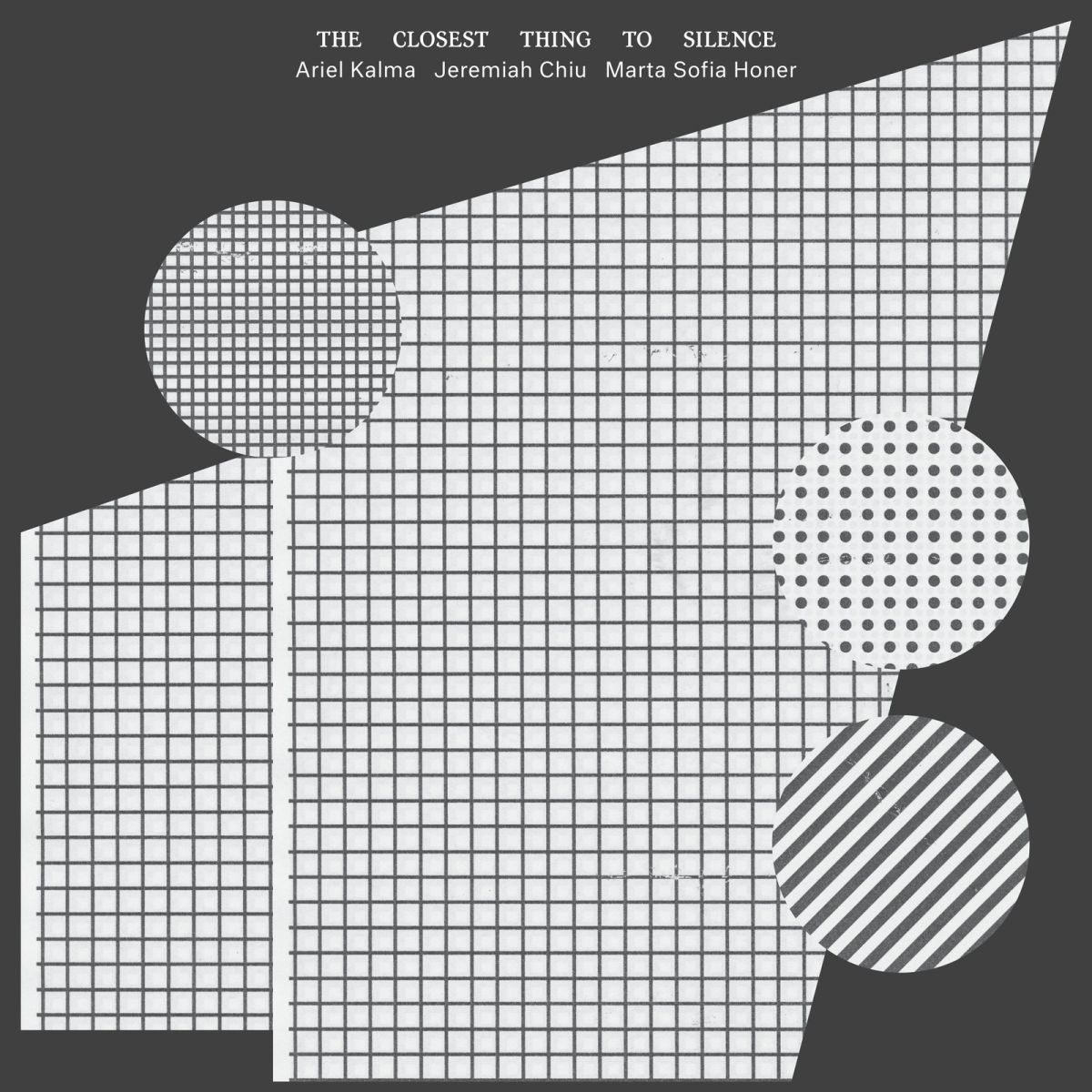 CD Shop - ARIEL KALMA,JEREMIAH CHIU,MARTA SOFIA HONER THE CLOSEST THING TO SILENCE