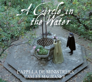 CD Shop - CAPELLA DE MINISTRERS A CIRCLE IN THE WATER