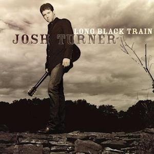 CD Shop - JOSH TURNER LONG BLACK TRAIN